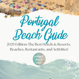 Portugal Beach Guide 2025