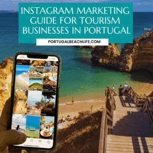 Instagram Marketing Guide For Tourism Businesses in Portugal – Guide